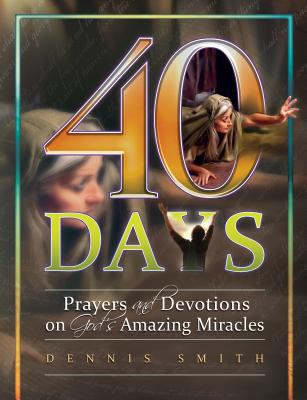40 Days Prayers & Devotions - Dennis Smith
