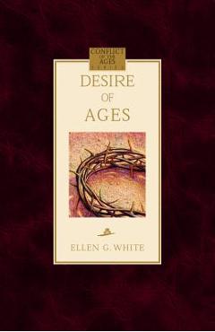 Poza produsului The Desire of Ages - Ellen White