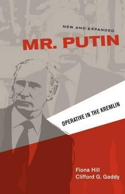 Mr. Putin: Operative in the Kremlin - Fiona Hill
