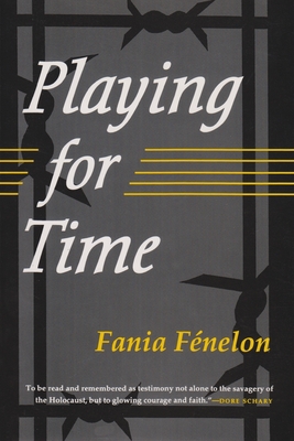 Playing for Time - Fania F�nelon