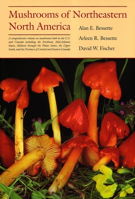 Mushrooms of Northeastern North: America. in the Era of World War I - Alan Bessette