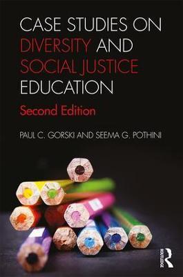 Case Studies on Diversity and Social Justice Education - Paul C. Gorski