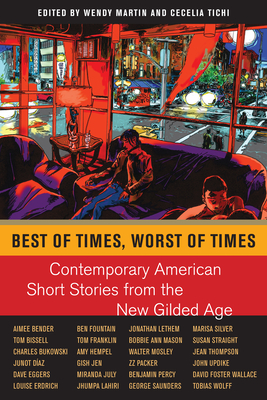 Best of Times, Worst of Times: Contemporary American Short Stories from the New Gilded Age - Wendy Martin