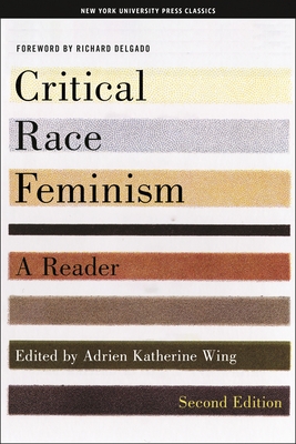 Critical Race Feminism, Second Edition: A Reader - Adrien Katherine Wing