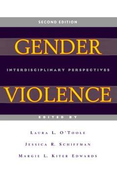Coperta cărții 'Gender Violence, 2nd Edition: Interdisciplinary Perspectives - Laura L. O'toole'