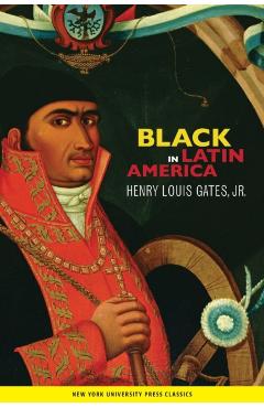 Black in Latin America - Henry Louis Gates Jr