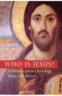 Who Is Jesus?: An Introduction to Christology - Thomas P. Rausch