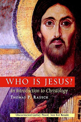 Who Is Jesus?: An Introduction to Christology - Thomas P. Rausch