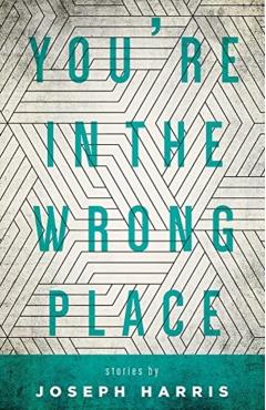 Coperta cărții 'You're in the Wrong Place - Joseph Harris'