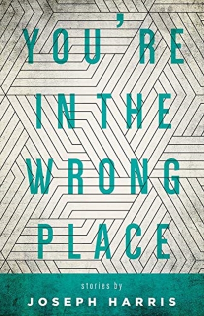 You're in the Wrong Place - Joseph Harris