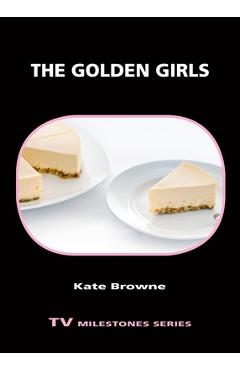Poza produsului The Golden Girls - Kate Browne