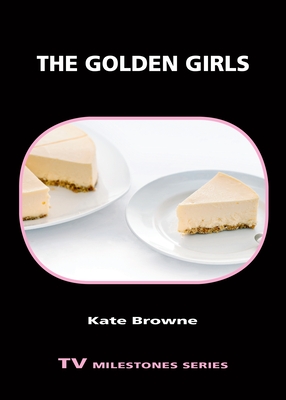 The Golden Girls - Kate Browne