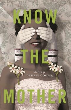 Poza produsului Know the Mother - Desiree Cooper