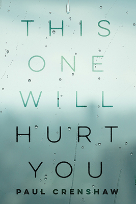 This One Will Hurt You - Paul Crenshaw