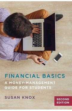 Poza produsului Financial Basics: A Money-Management Guide for Students - Susan Knox