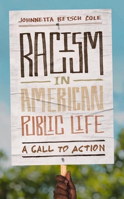 Racism in American Public Life: A Call to Action - Johnnetta Betsch Cole