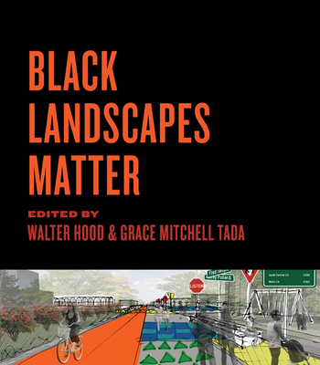 Black Landscapes Matter - Walter Hood