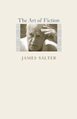 The Art of Fiction - James Salter
