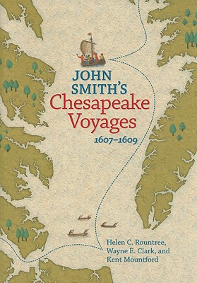 John Smith's Chesapeake Voyages, 1607-1609 - Helen C. Rountree