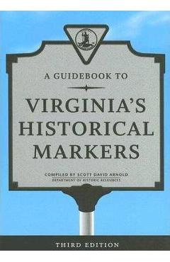 Coperta cărții 'A Guidebook to Virginia's Historical Markers - Virginia Department Of Historic Resource'