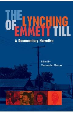 Coperta cărții 'Lynching of Emmett Till: A Documentary Narrative - Christopher Metress'