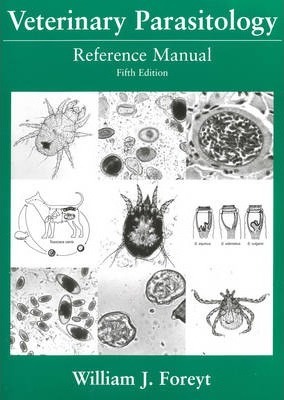 Veterinary Parasitology Reference Manual - William J. Foreyt