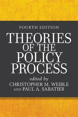 Theories of the Policy Process - Christopher M. Weible