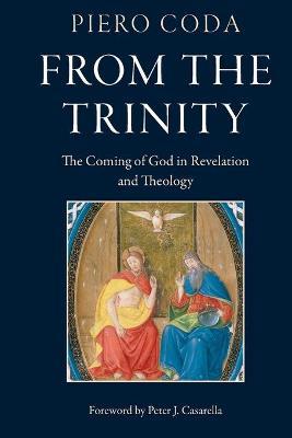 From the Trinity: The Coming of God in Revelation and Theology - Piero Coda