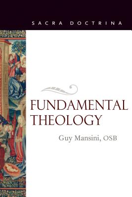 Fundamental Theology - Guy Mansini