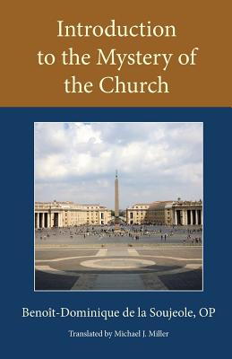 Introduction to the Mystery of the Church - Benoit-dominique De La Soujeolo