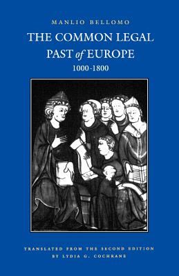 Common Legal Past of Europe, 1000-1800 - Manlio Bellomo