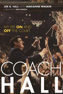Coperta cărții 'Coach Hall: My Life on and Off the Court - Joe B. Hall'