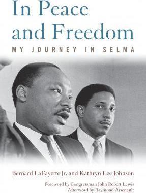 In Peace and Freedom: My Journey in Selma - Bernard Lafayette