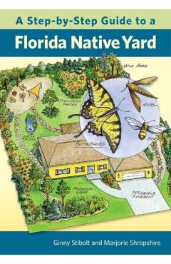 A Step-By-Step Guide to a Florida Native Yard - Ginny Stibolt