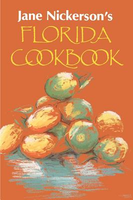 Jane Nickerson's Florida Cookbook - Jane Nickerson