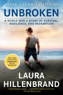 Unbroken (Movie Tie-In Edition): A World War II Story of Survival, Resilience, and Redemption - Laura Hillenbrand