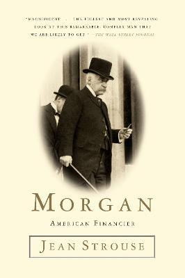 Morgan: American Financier - Jean Strouse