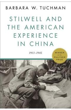 Poza produsului Stilwell and the American Experience in China: 1911-1945 - Barbara W. Tuchman