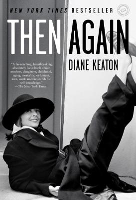 Then Again - Diane Keaton