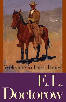 Welcome to Hard Times - E. L. Doctorow