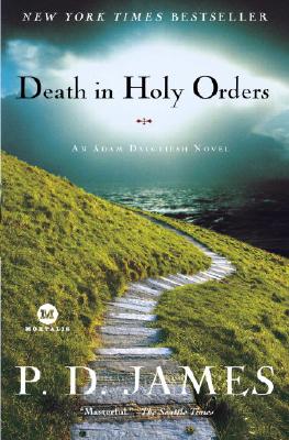 Death in Holy Orders: An Adam Dalgliesh Mystery - P. D. James