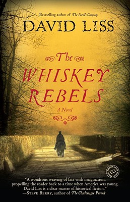 The Whiskey Rebels - David Liss