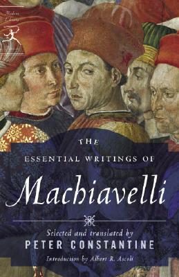 The Essential Writings of Machiavelli - Niccolo Machiavelli