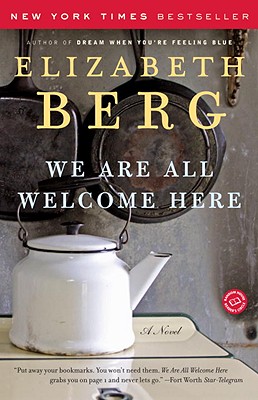 We Are All Welcome Here - Elizabeth Berg