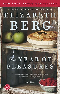 The Year of Pleasures - Elizabeth Berg