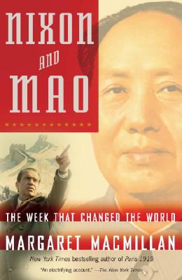 Nixon and Mao: The Week That Changed the World - Margaret Macmillan
