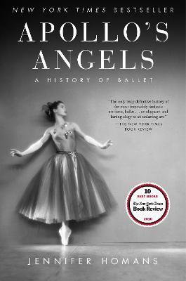 Apollo's Angels: A History of Ballet - Jennifer Homans