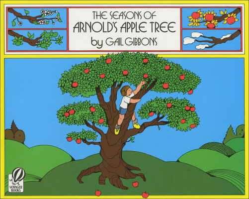 The Seasons of Arnold's Apple Tree - Gail Gibbons