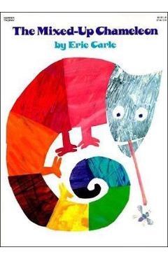 Coperta cărții 'The Mixed-Up Chameleon - Eric Carle'