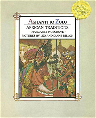 Ashanti to Zulu: African Traditions - Margaret W. Musgrove